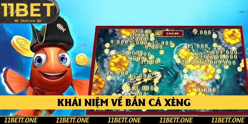 Tổng hợp các thông tin về bắn cá xèng